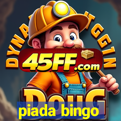 piada bingo